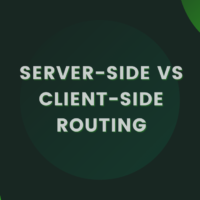 Server-side vs Client-side Routing