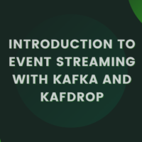 Introduction to Event Streaming with Kafka and Kafdrop