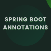 Spring Boot Annotations