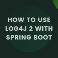 How to use Log4j 2 with Spring Boot