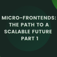 Micro-frontends: The path to a scalable future — part 1